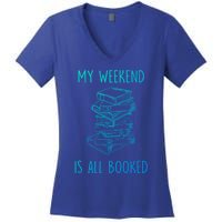 My Weekend Is All Booked Funny Reading Book Lover Librarian Great Gift Women's V-Neck T-Shirt