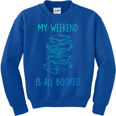 My Weekend Is All Booked Funny Reading Book Lover Librarian Great Gift Kids Sweatshirt