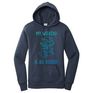 My Weekend Is All Booked Funny Reading Book Lover Librarian Great Gift Women's Pullover Hoodie