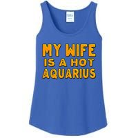 My Wife Is A Hot Aquarius Birthday Astrology Cool Gift Ladies Essential Tank