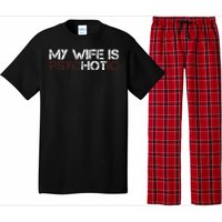 My Wife Is PsycHOTic Funny Sarcasm Design Pajama Set