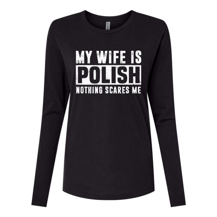 My Wife Is Polish Nothing Scares Me Family Matching Womens Cotton Relaxed Long Sleeve T-Shirt