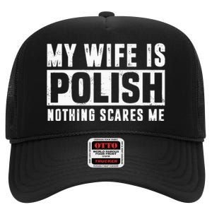 My Wife Is Polish Nothing Scares Me Family Matching High Crown Mesh Back Trucker Hat