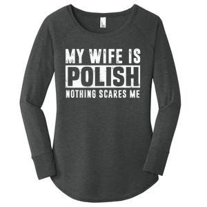 My Wife Is Polish Nothing Scares Me Family Matching Women's Perfect Tri Tunic Long Sleeve Shirt