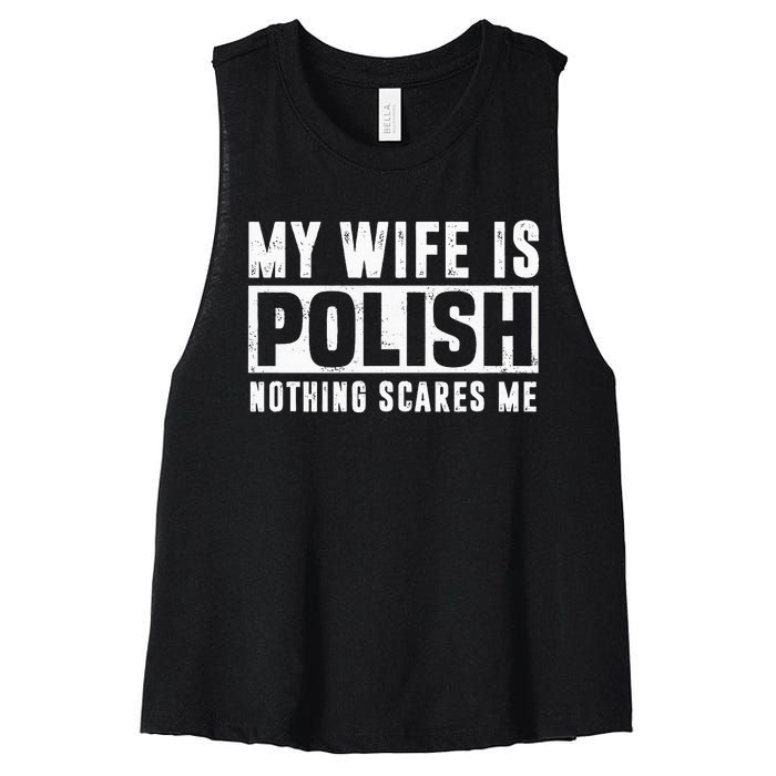 My Wife Is Polish Nothing Scares Me Family Matching Women's Racerback Cropped Tank