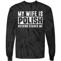 My Wife Is Polish Nothing Scares Me Family Matching Tie-Dye Long Sleeve Shirt