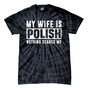 My Wife Is Polish Nothing Scares Me Family Matching Tie-Dye T-Shirt