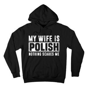 My Wife Is Polish Nothing Scares Me Family Matching Tall Hoodie