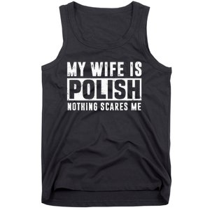 My Wife Is Polish Nothing Scares Me Family Matching Tank Top