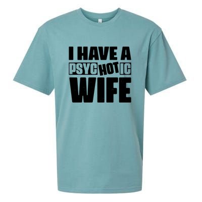 I Have A Psychotic Hot Wife Funny Husband Gift Sueded Cloud Jersey T-Shirt