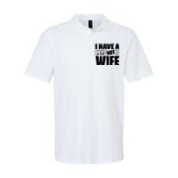 I Have A Psychotic Hot Wife Funny Husband Gift Softstyle Adult Sport Polo