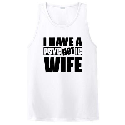 I Have A Psychotic Hot Wife Funny Husband Gift PosiCharge Competitor Tank