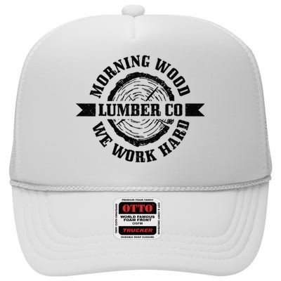 Morning Wood Lumber Co. Funny Lumberjack Logger Arborist High Crown Mesh Back Trucker Hat