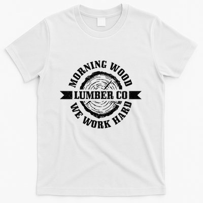 Morning Wood Lumber Co. Funny Lumberjack Logger Arborist T-Shirt