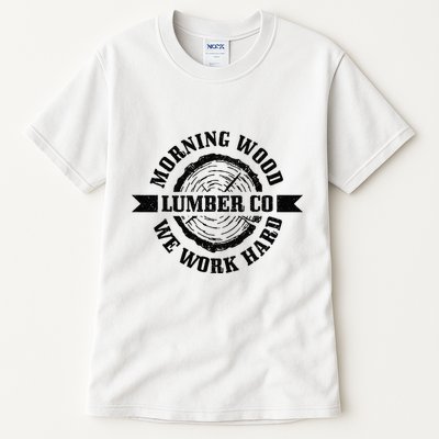 Morning Wood Lumber Co. Funny Lumberjack Logger Arborist Tall T-Shirt