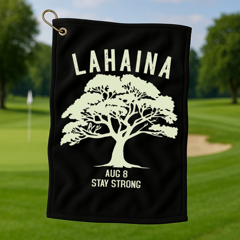 Maui Wildfire Lahaina Survivor Maui Hawaii Strong Golf Towel