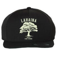 Maui Wildfire Lahaina Survivor Maui Hawaii Strong Wool Snapback Cap