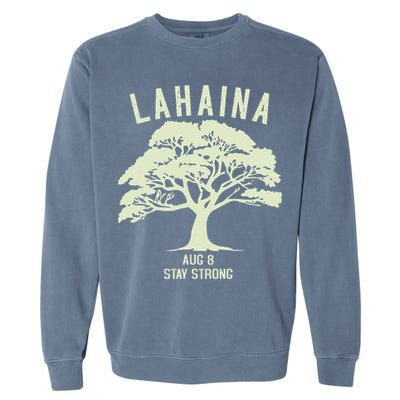 Maui Wildfire Lahaina Survivor Maui Hawaii Strong Garment-Dyed Sweatshirt