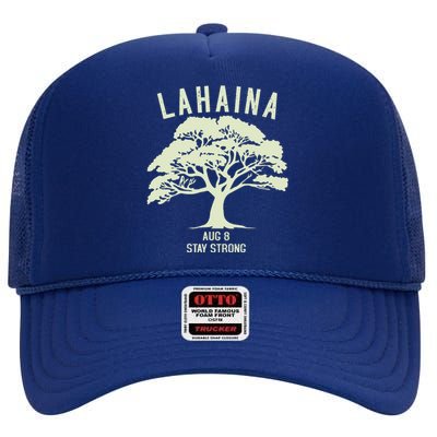 Maui Wildfire Lahaina Survivor Maui Hawaii Strong High Crown Mesh Back Trucker Hat