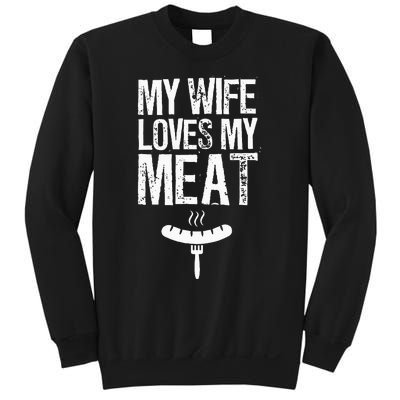 My Wife Loves My Meat Funny Grilling Bbq Lover Sweatshirt