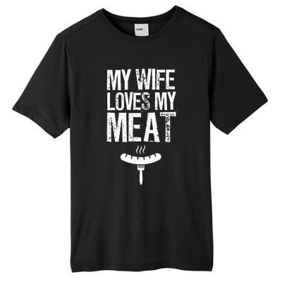 My Wife Loves My Meat Funny Grilling Bbq Lover Tall Fusion ChromaSoft Performance T-Shirt