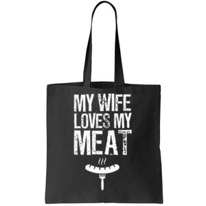 My Wife Loves My Meat Funny Grilling Bbq Lover Tote Bag