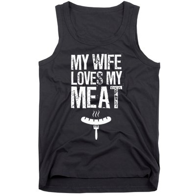 My Wife Loves My Meat Funny Grilling Bbq Lover Tank Top