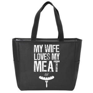 My Wife Loves My Meat Funny Grilling Bbq Lover Zip Tote Bag