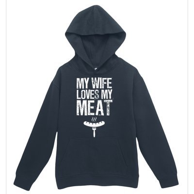 My Wife Loves My Meat Funny Grilling Bbq Lover Urban Pullover Hoodie