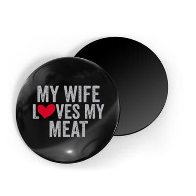 My Wife Loves My Meat Funny Grilling Lover Magnet