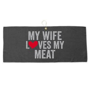 My Wife Loves My Meat Funny Grilling Lover Large Microfiber Waffle Golf Towel