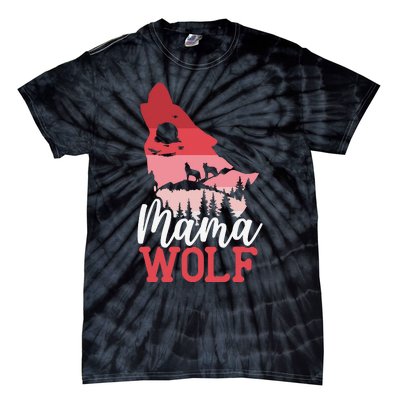 Mama Wolf Lover Wildlife Animal Zookeeper Mothers Day Tie-Dye T-Shirt