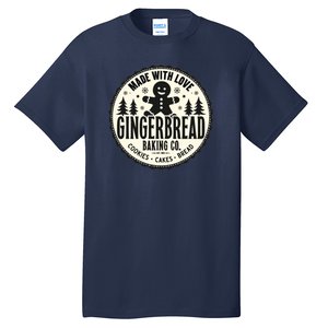 Made With Love Gingerbread Baking Co Tall T-Shirt