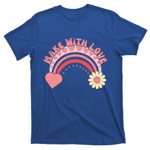 Make With Love Rainbow Valentines Day Gift T-Shirt