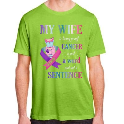 My Wife Living Proof Cancer Is Just A Word Not A Sentence Adult ChromaSoft Performance T-Shirt