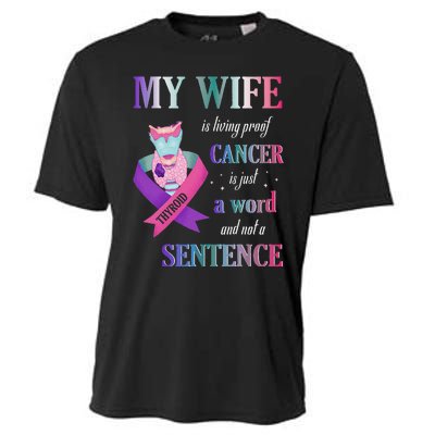 My Wife Living Proof Cancer Is Just A Word Not A Sentence Cooling Performance Crew T-Shirt