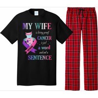 My Wife Living Proof Cancer Is Just A Word Not A Sentence Pajama Set