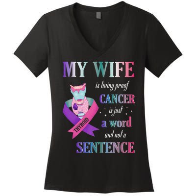 My Wife Living Proof Cancer Is Just A Word Not A Sentence Women's V-Neck T-Shirt