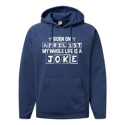 My Whole Life Is A Joke April 1st Fool's Day Funny Gift Performance Fleece Hoodie