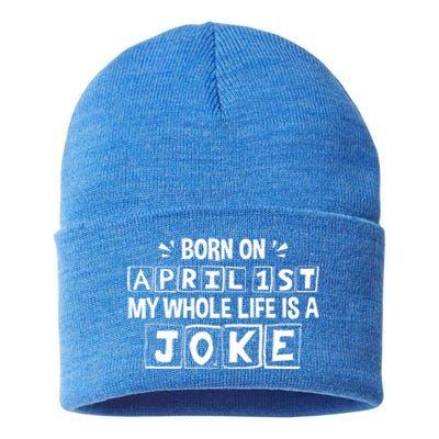 My Whole Life Is A Joke April 1st Fool's Day Funny Meaningful Gift Sustainable Knit Beanie