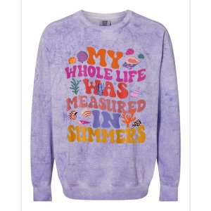 My Whole Life Was Measured In Summers Colorblast Crewneck Sweatshirt