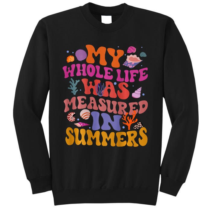 My Whole Life Was Measured In Summers Sweatshirt