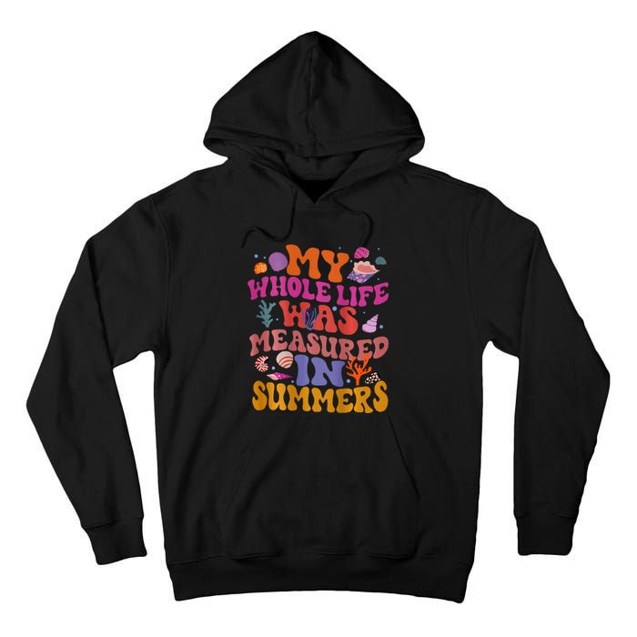 My Whole Life Was Measured In Summers Tall Hoodie