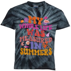 My Whole Life Was Measured In Summers Kids Tie-Dye T-Shirt