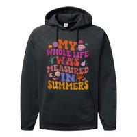 My Whole Life Was Measured In Summers Performance Fleece Hoodie