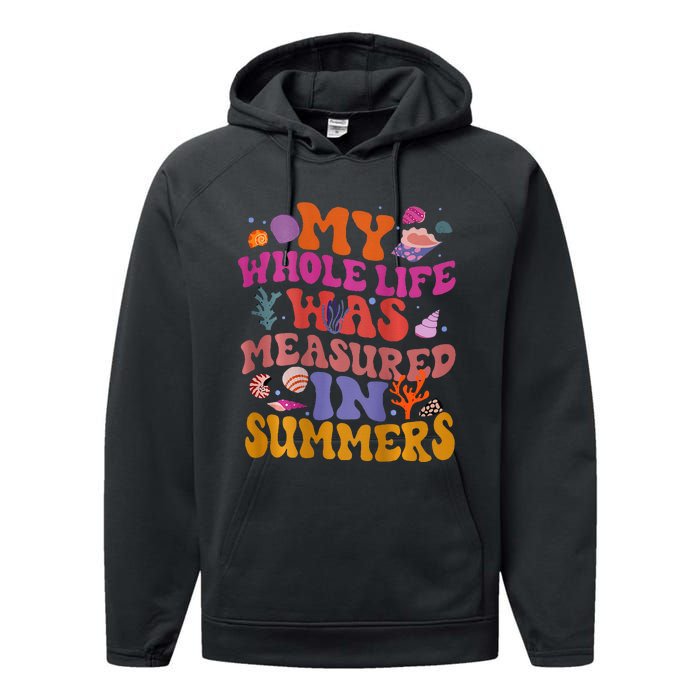 My Whole Life Was Measured In Summers Performance Fleece Hoodie