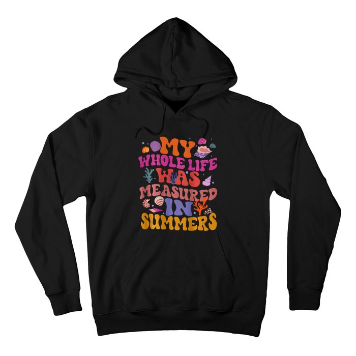 My Whole Life Was Measured In Summers Hoodie