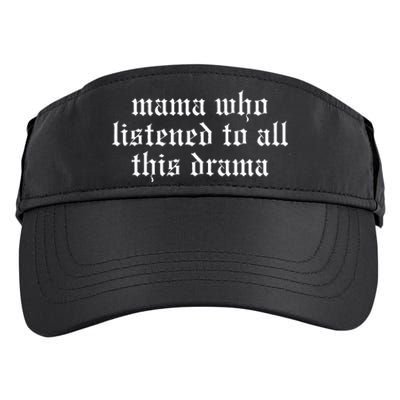 Mama Who Listened To All This Drama Adult Drive Performance Visor