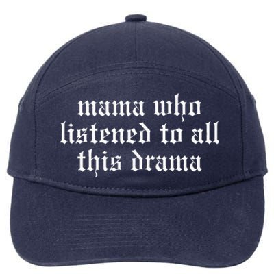 Mama Who Listened To All This Drama 7-Panel Snapback Hat