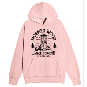 Morning Wood Lumber Company Funny Camping Carpenter Urban Pullover Hoodie